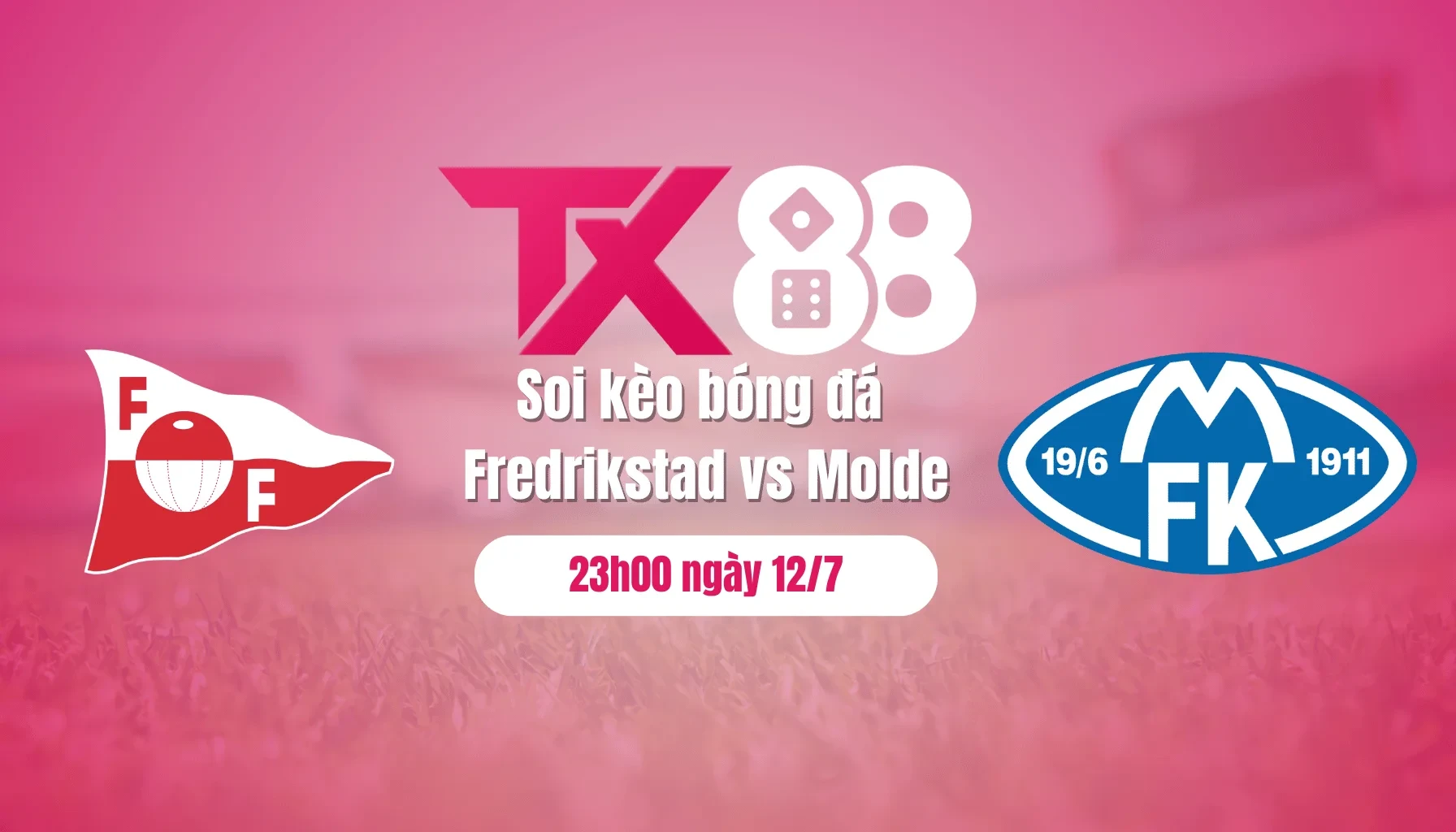 TX88 Soi kèo bóng đá Fredrikstad vs Molde, 23h00 ngày 12/7