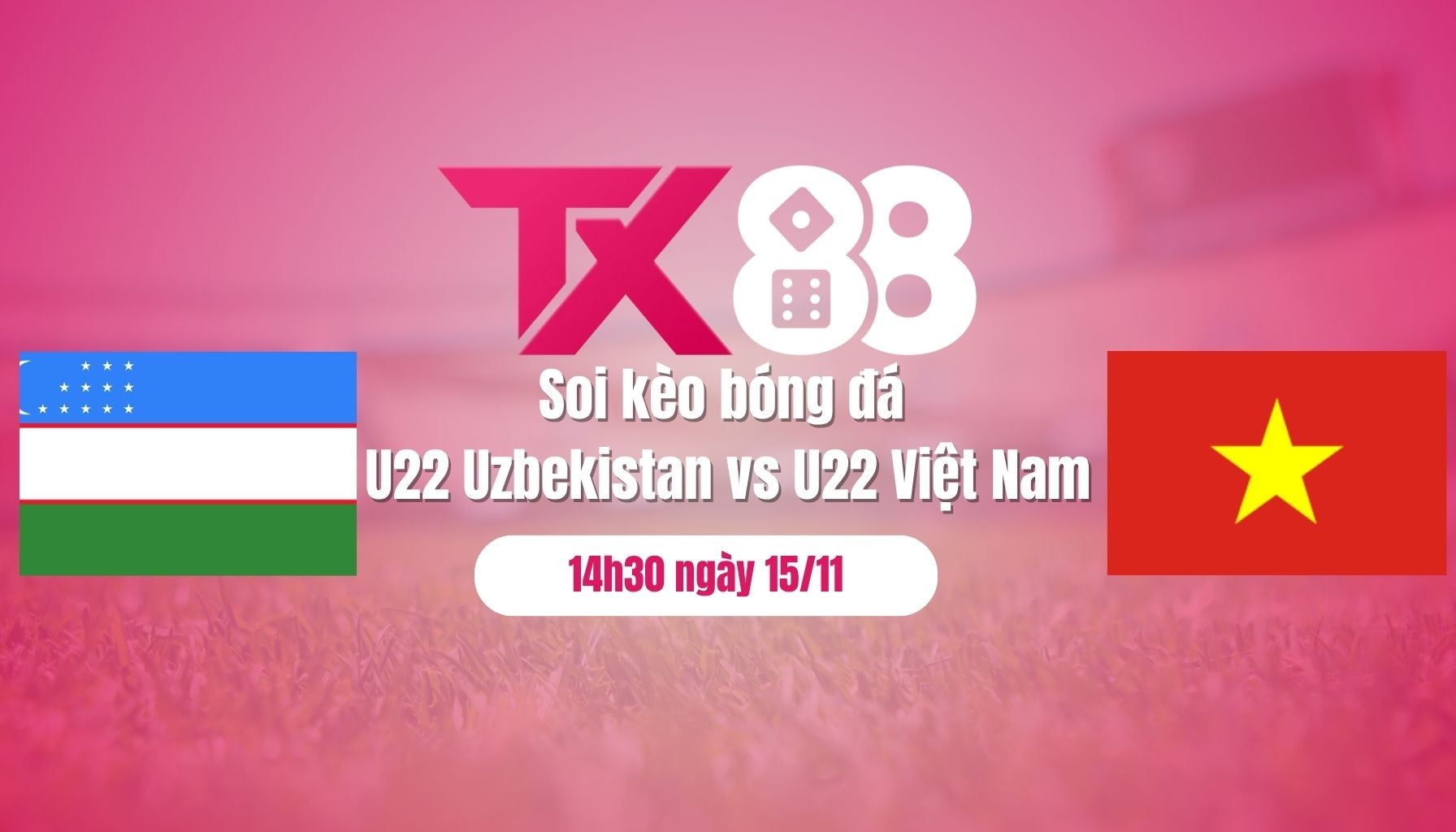 TX88 Soi kèo bóng đá U22 Uzbekistan vs U22 Việt Nam, 14h30 ngày 15/11: U22 Việt Nam có thắng?