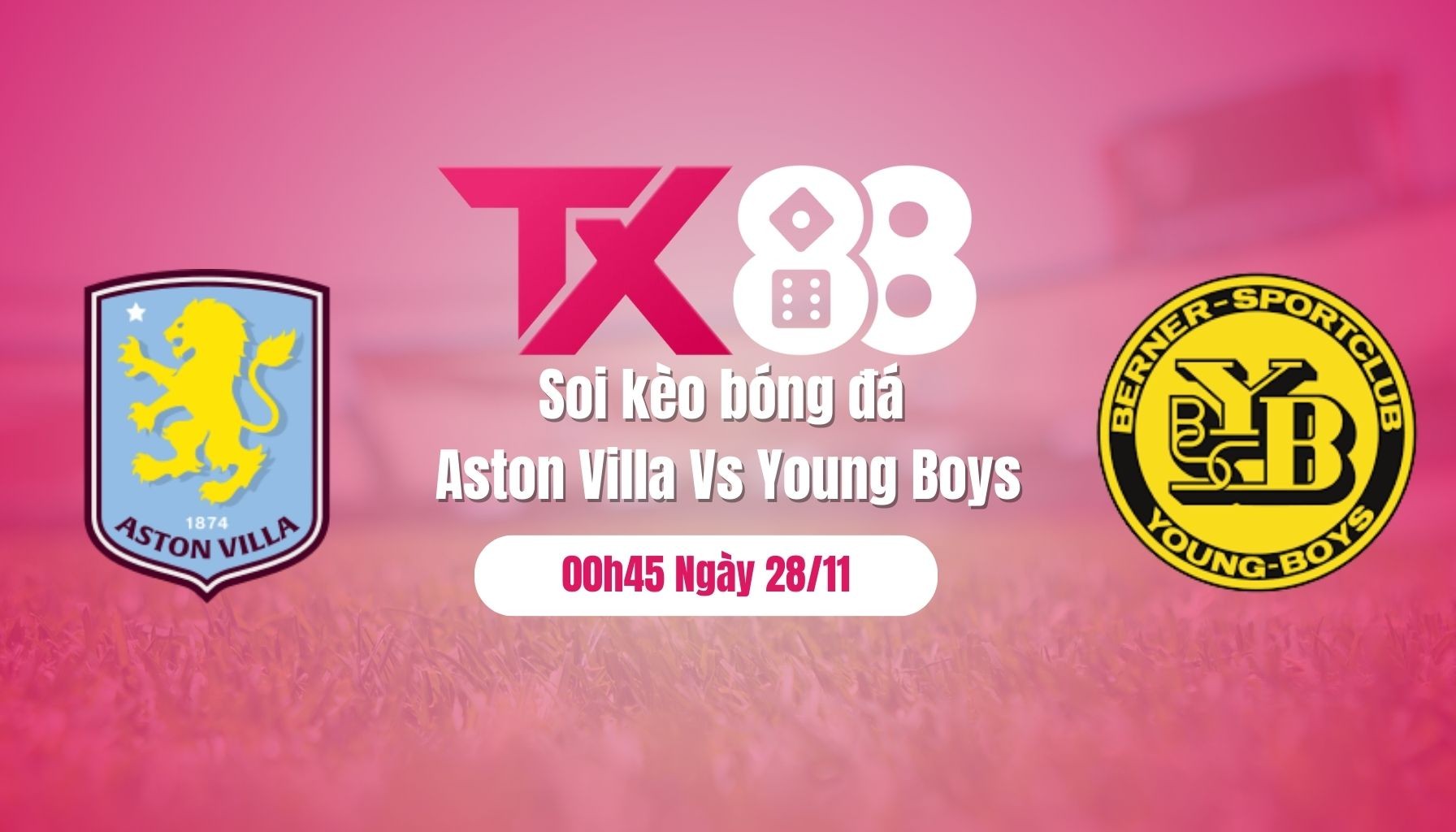 TX88 Soi Kèo Bóng Đá Aston Villa Vs Young Boys, 00h45 Ngày 28/11: Điểm Tựa Villa Park