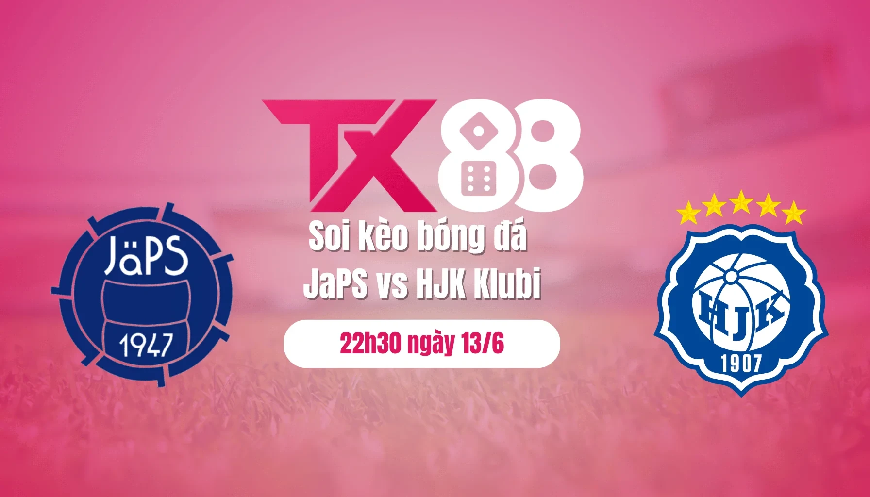 TX88 Soi kèo bóng đá JaPS vs HJK Klubi, 22h30 ngày 13/6: Ca khúc khải hoàn