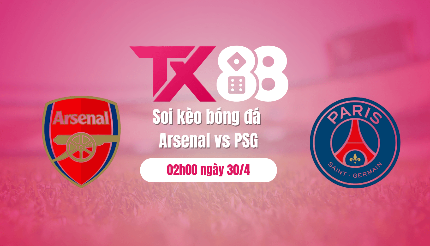 TX88 Soi kèo bóng đá Arsenal vs PSG, 02h00 ngày 30/4: Tiệc tấn công ở London